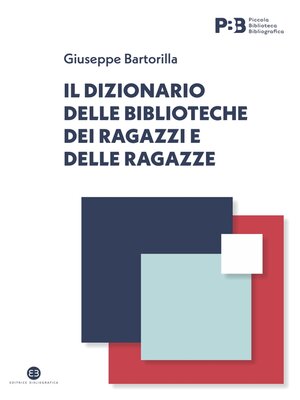 cover image of Il dizionario delle biblioteche dei ragazzi e delle ragazze